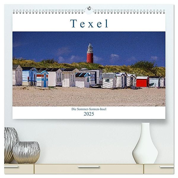 Texel - Die Sommer-Sonnen-Insel (hochwertiger Premium Wandkalender 2025 DIN A2 quer), Kunstdruck in Hochglanz, Calvendo, Silke Liedtke Reisefotografie