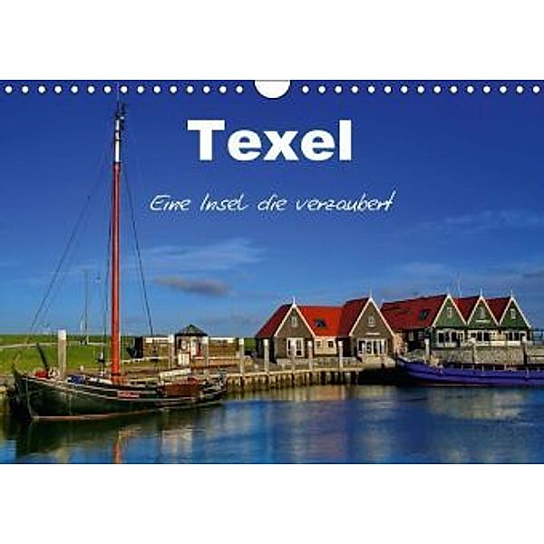 Texel - Eine Insel die verzaubert (Wandkalender 2016 DIN A4 quer), Elke Krone