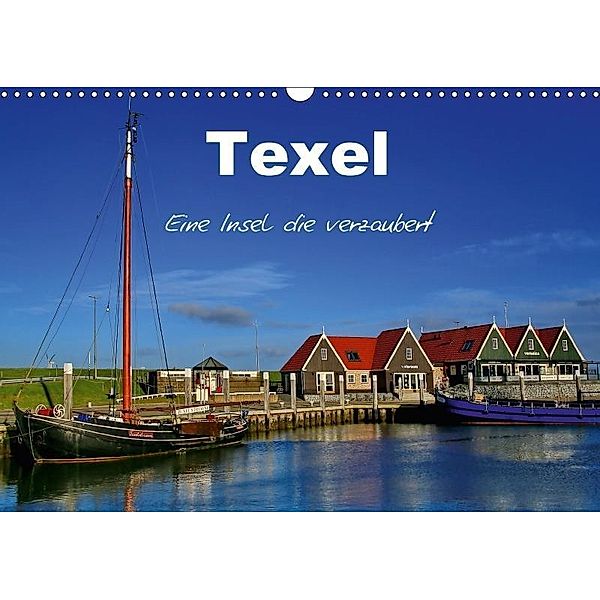 Texel - Eine Insel die verzaubert (Wandkalender 2017 DIN A3 quer), Elke Krone