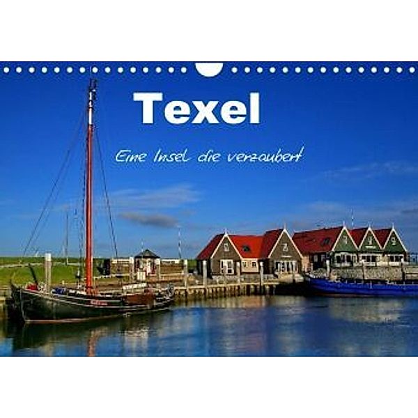 Texel - Eine Insel die verzaubert (Wandkalender 2022 DIN A4 quer), Elke Krone