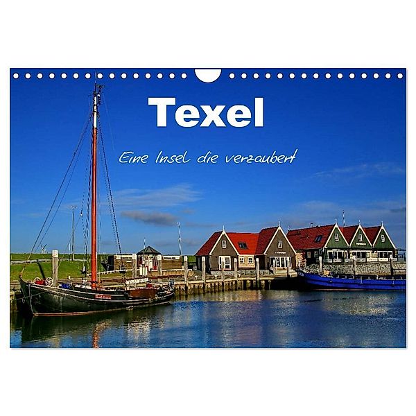 Texel - Eine Insel die verzaubert (Wandkalender 2024 DIN A4 quer), CALVENDO Monatskalender, Elke Krone