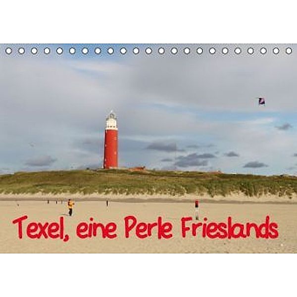 Texel, eine Perle Frieslands (Tischkalender 2015 DIN A5 quer), Bernd Müller