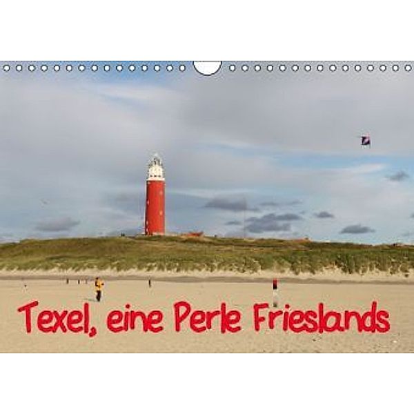 Texel, eine Perle Frieslands (Wandkalender 2015 DIN A4 quer), Bernd Müller