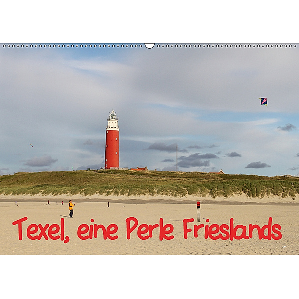 Texel, eine Perle Frieslands (Wandkalender 2019 DIN A2 quer), Bernd Müller
