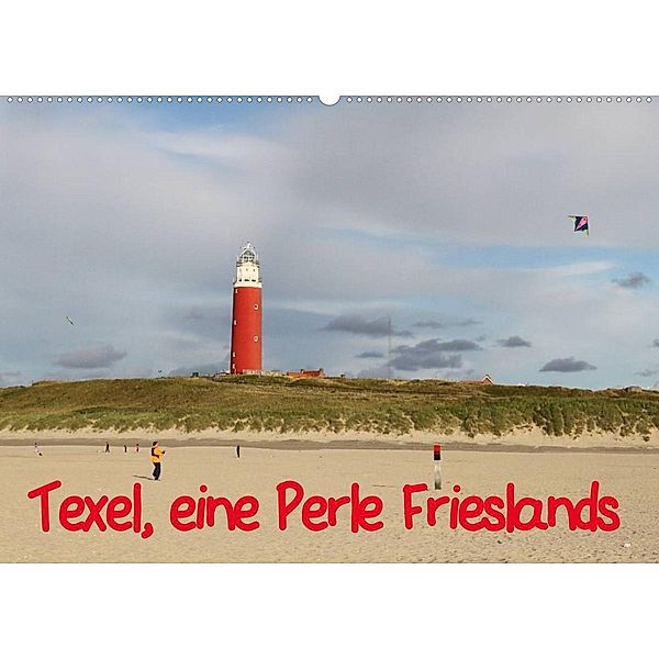 Texel, eine Perle Frieslands (Wandkalender 2023 DIN A2 quer), Bernd Müller