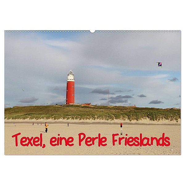 Texel, eine Perle Frieslands (Wandkalender 2024 DIN A2 quer), CALVENDO Monatskalender, Bernd Müller