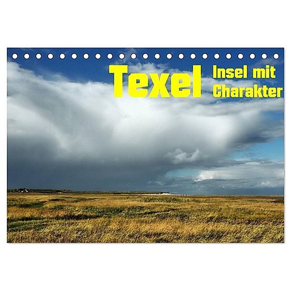 Texel Insel mit Charakter (Tischkalender 2024 DIN A5 quer), CALVENDO Monatskalender, Ralf Eckert