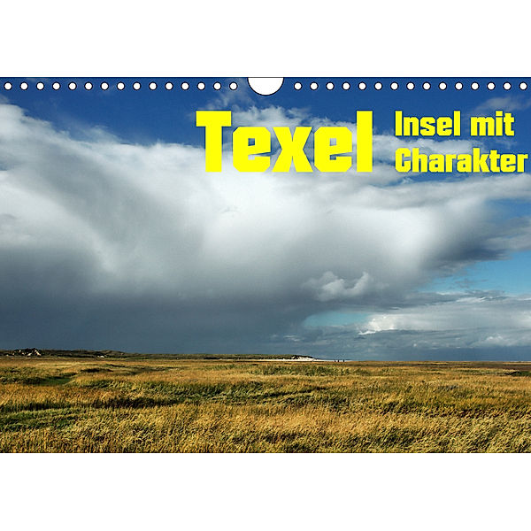 Texel Insel mit Charakter (Wandkalender 2019 DIN A4 quer), Ralf Eckert