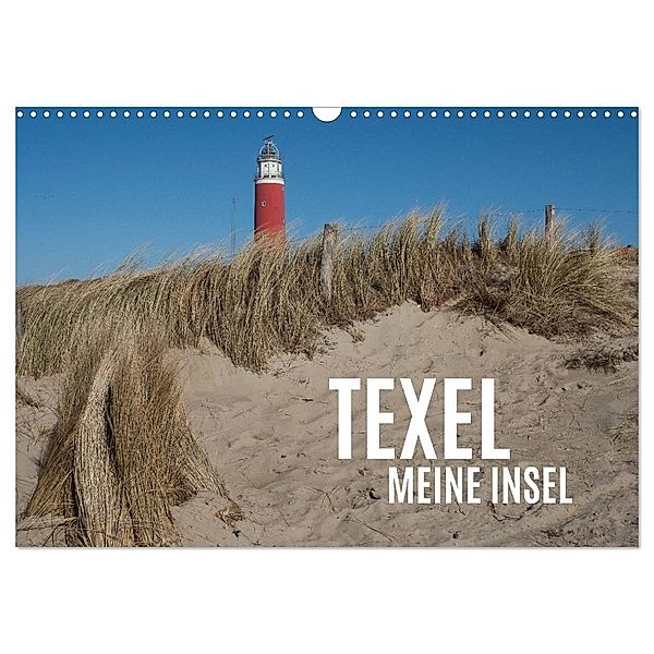 Texel - Meine Insel (Wandkalender 2024 DIN A3 quer), CALVENDO Monatskalender, Marina Scheubly, Alexander Scheubly