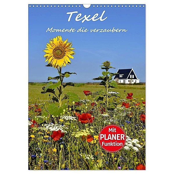 Texel - Momente die verzaubern (Wandkalender 2024 DIN A3 hoch), CALVENDO Monatskalender, Bettina Hackstein