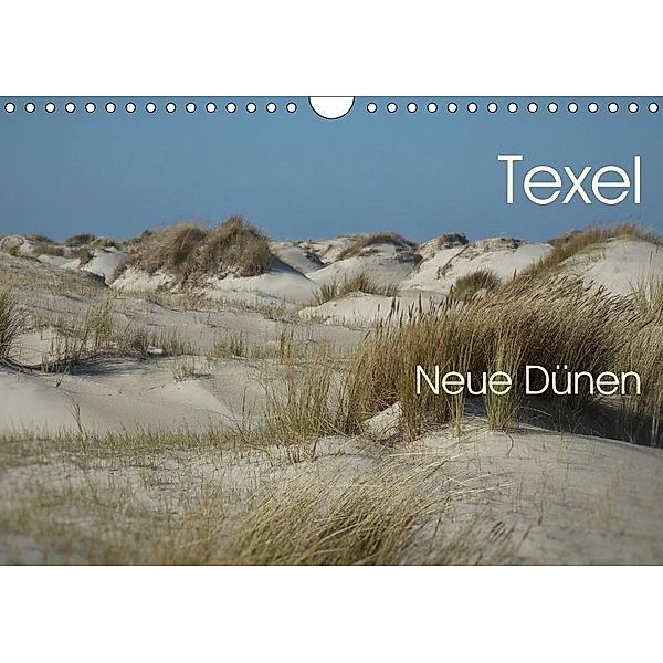 Texel. Neue Dünen (Wandkalender 2017 DIN A4 quer), Ute Stehlmann