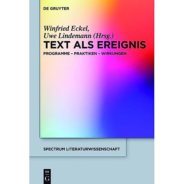 Text als Ereignis / spectrum Literaturwissenschaft / spectrum Literature Bd.57