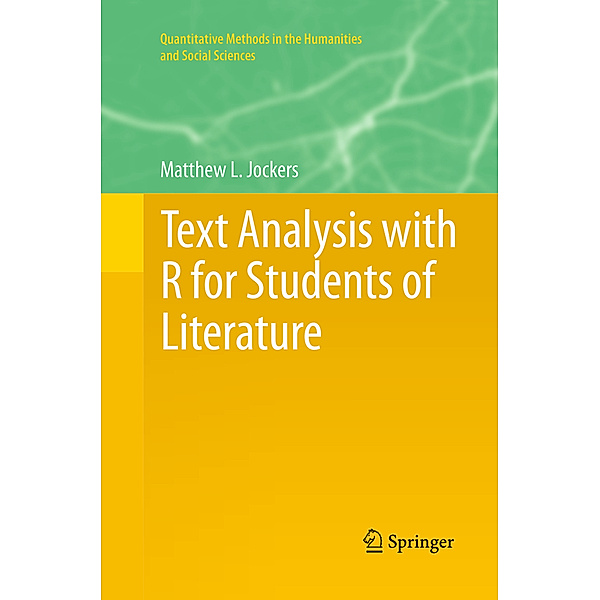 Text Analysis with R for Students of Literature, Matthew L. Jockers