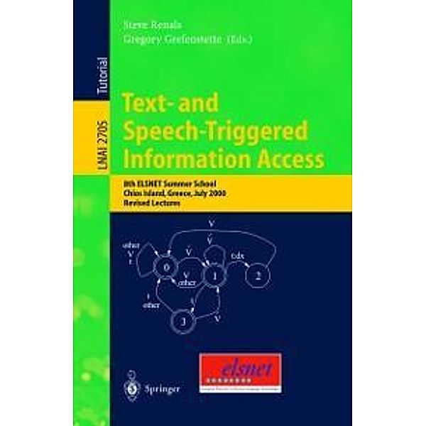 Text- and Speech-Triggered Information Access / Lecture Notes in Computer Science Bd.2705