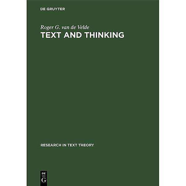 Text and Thinking / Research in Text Theory Bd.18, Roger G. van de Velde