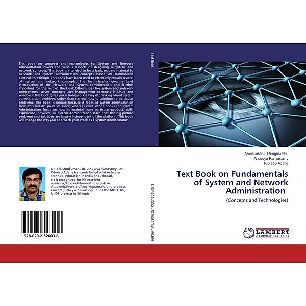 Text Book on Fundamentals of System and Network Administration, Arunkumar J. Rengasubbu, Anusuya Ramasamy, Kibreab Adane