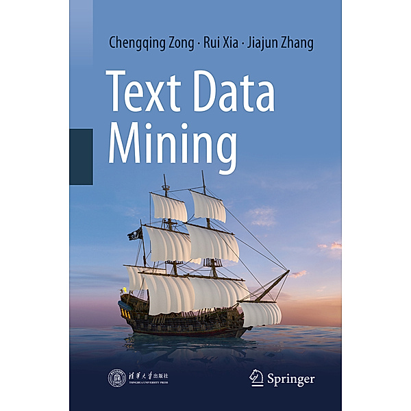 Text Data Mining, Chengqing Zong, Rui Xia, Jiajun Zhang