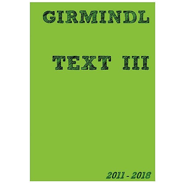 TEXT III, Johannes Girmindl