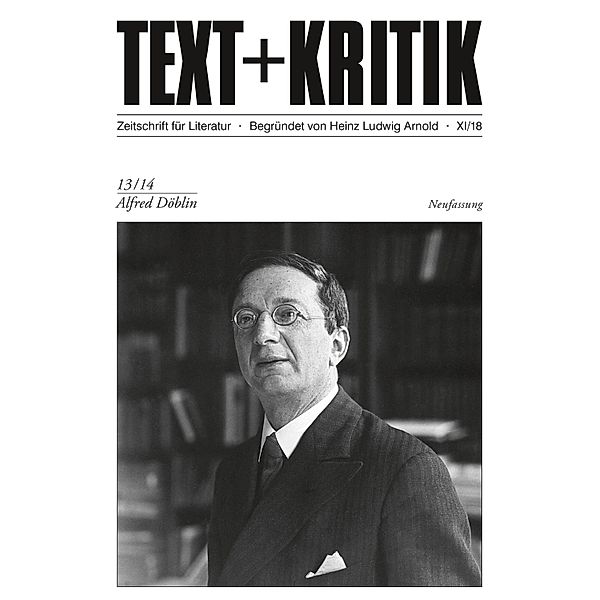 TEXT + KRITIK 13/14 - Alfred Döblin / TEXT+KRITIK, Sabine Kyora