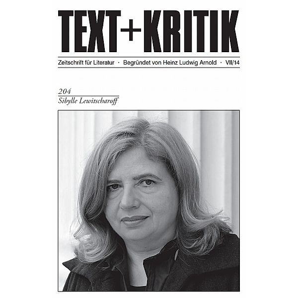 TEXT+KRITIK 204 - Sibylle Lewitscharoff / TEXT+KRITIK Bd.204