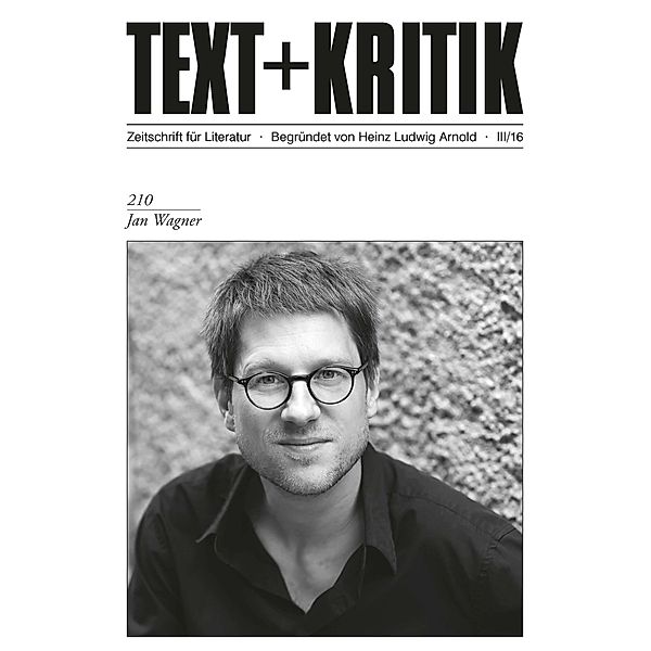 TEXT+KRITIK 210: Jan Wagner / TEXT+KRITIK Bd.210