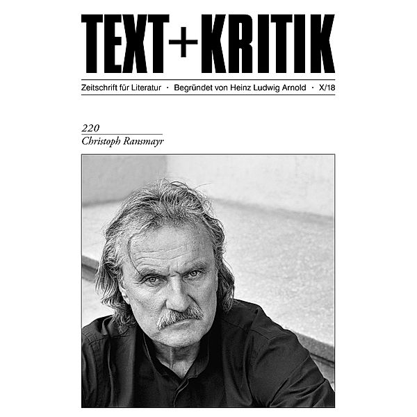 TEXT + KRITIK 220 - Christoph Ransmayr / TEXT + KRITIK, Doren Wohlleben