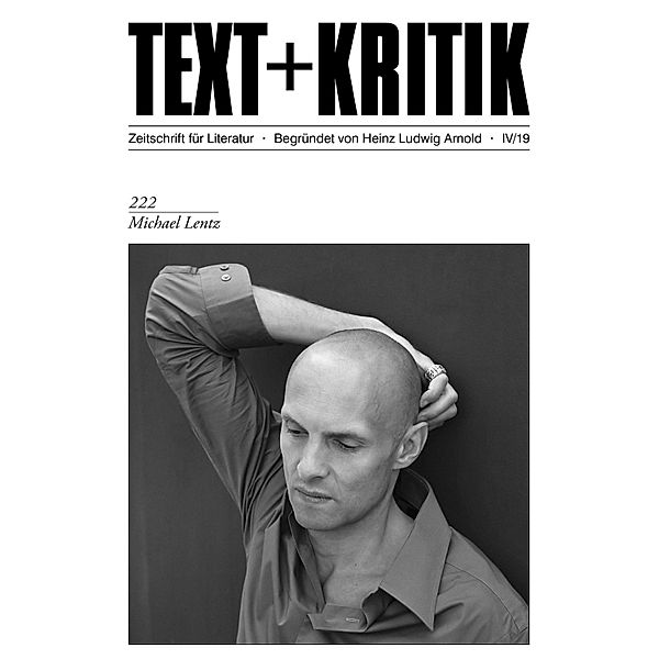 TEXT + KRITIK 222 - Michael Lentz / TEXT + KRITIK, Jan Wilm