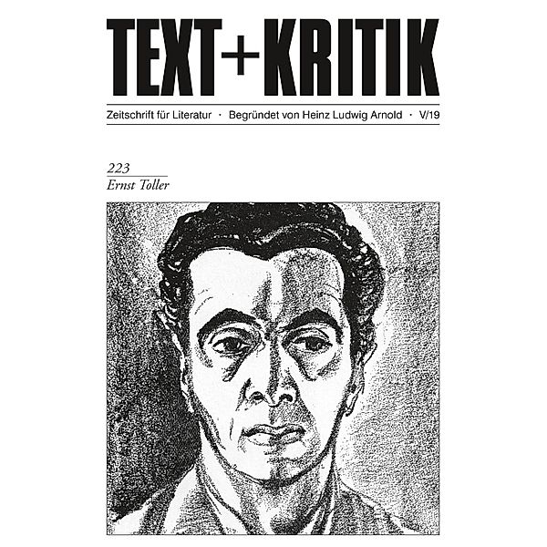 TEXT + KRITIK 223 - Ernst Toller / TEXT + KRITIK, Hannah Arnold, Peter Langemeyer