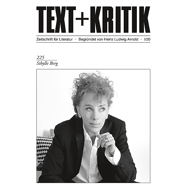 TEXT + KRITIK 225 - Sibylle Berg / TEXT + KRITIK