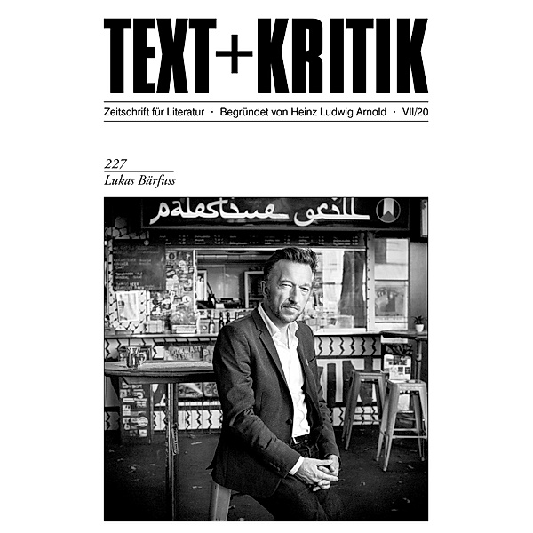 TEXT + KRITIK 227 - Lukas Bärfuss / TEXT + KRITIK