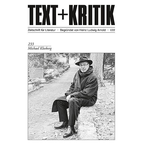 TEXT + KRITIK 233 - Michael Kleeberg / TEXT + KRITIK, Kai Kaufmann, Erhard Schütz