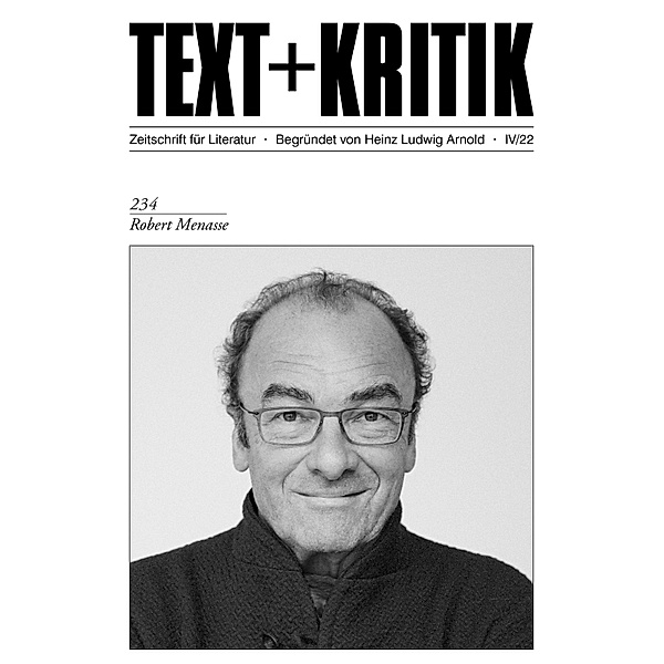 TEXT + KRITIK 234 - Robert Menasse / TEXT + KRITIK, Ewout van der Knaap