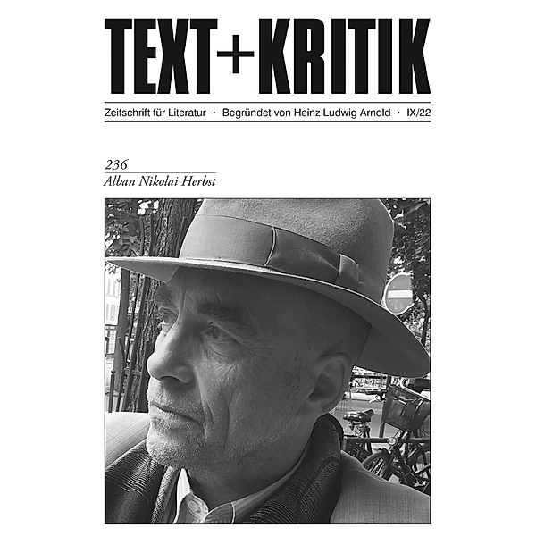 TEXT + KRITIK 236 - Alban Nikolai Herbst / TEXT + KRITIK