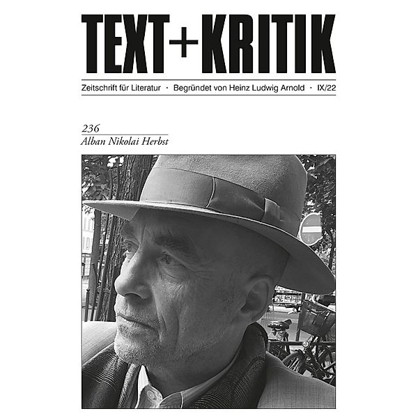 TEXT + KRITIK 236 - Alban Nikolai Herbst / TEXT + KRITIK