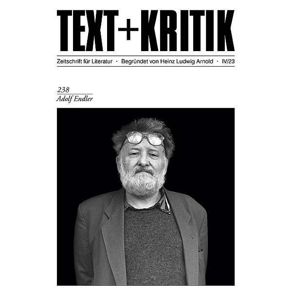 TEXT + KRITIK 238 - Adolf Endler / TEXT + KRITIK