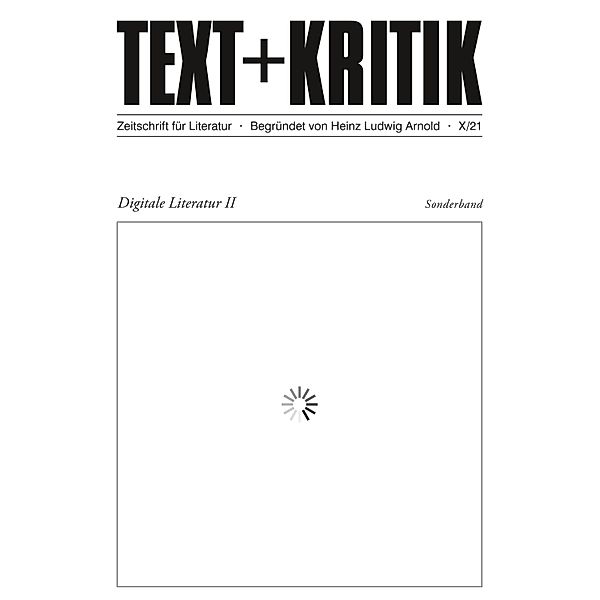 TEXT + KRITIK Sonderband  - Digitale Literatur II / Text+Kritik Sonderband, Hannes Bajohr