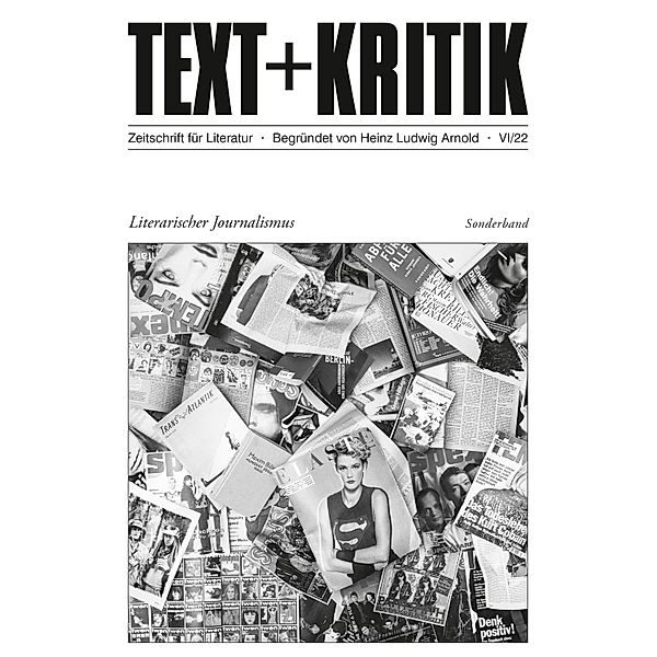 TEXT + KRITIK Sonderband  - Literarischer Journalismus / Text+Kritik Sonderband