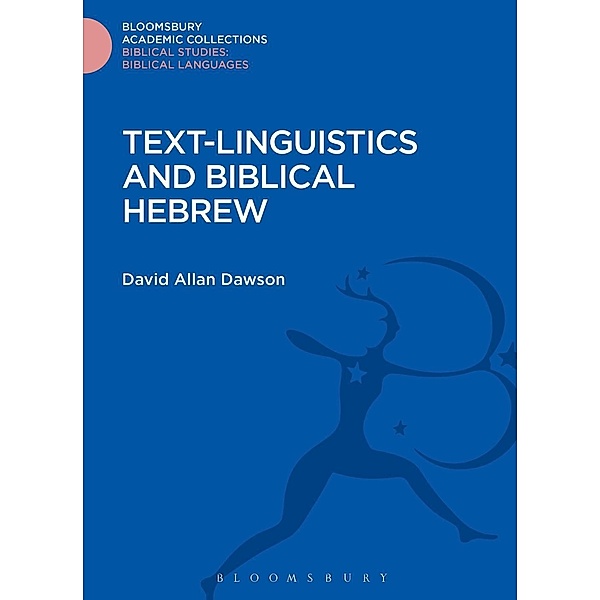 Text-Linguistics and Biblical Hebrew, David Allan Dawson