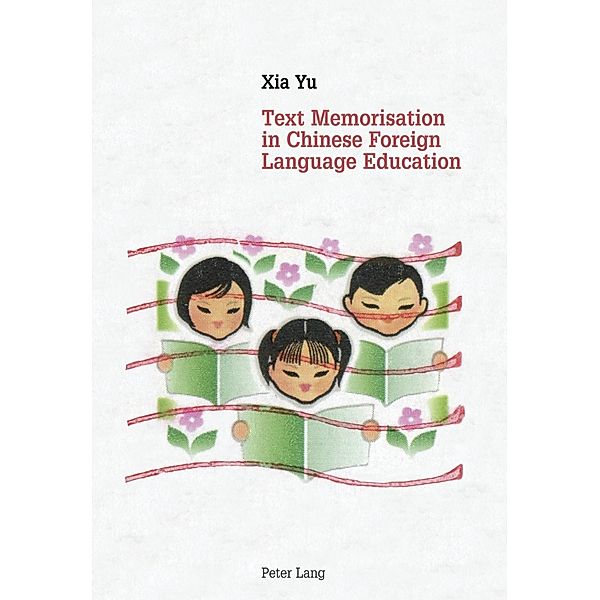 Text Memorisation in Chinese Foreign Language Education, Xia Yu