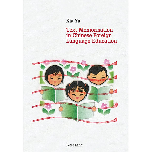 Text Memorisation in Chinese Foreign Language Education, Xia Yu