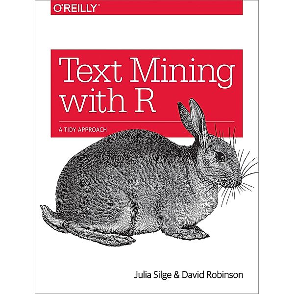 Text Mining with R, Julia Silge