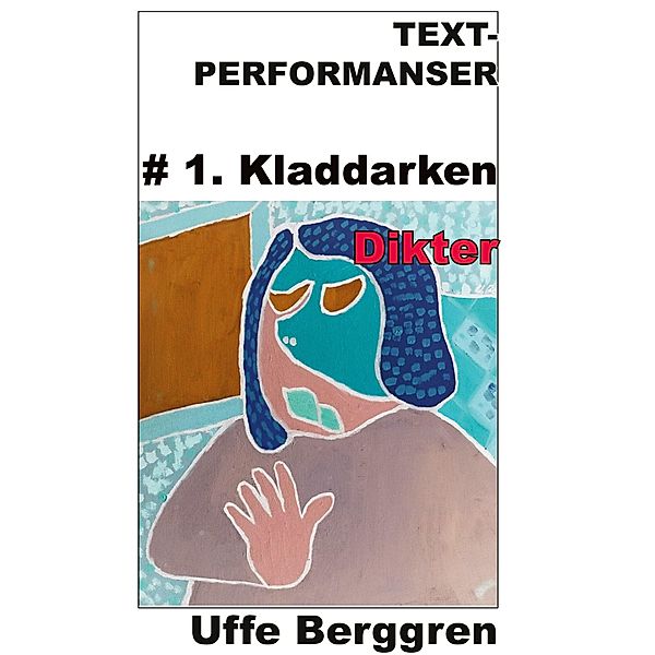 Text-performanser, Uffe Berggren