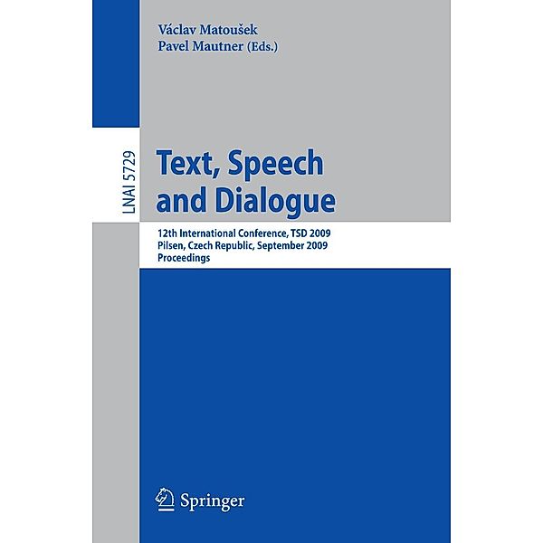 Text, Speech and Dialogue / Lecture Notes in Computer Science Bd.5729