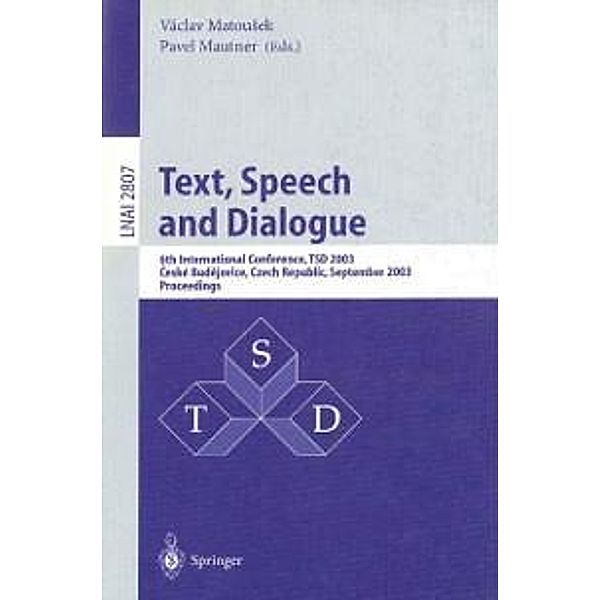 Text, Speech and Dialogue / Lecture Notes in Computer Science Bd.2807