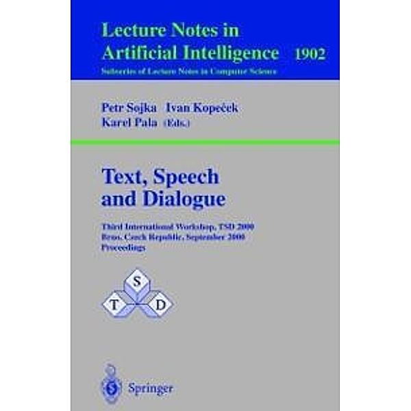 Text, Speech and Dialogue / Lecture Notes in Computer Science Bd.1902