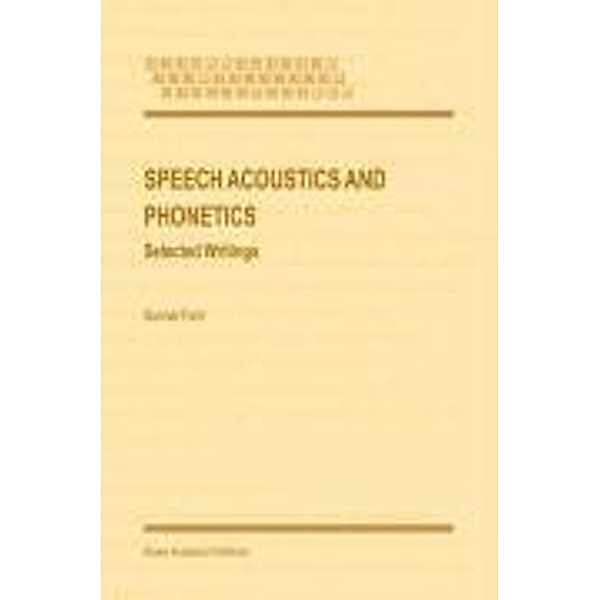 Text, Speech and Language Technology: 24 Speech Acoustics and Phonetics, Gunnar Fant