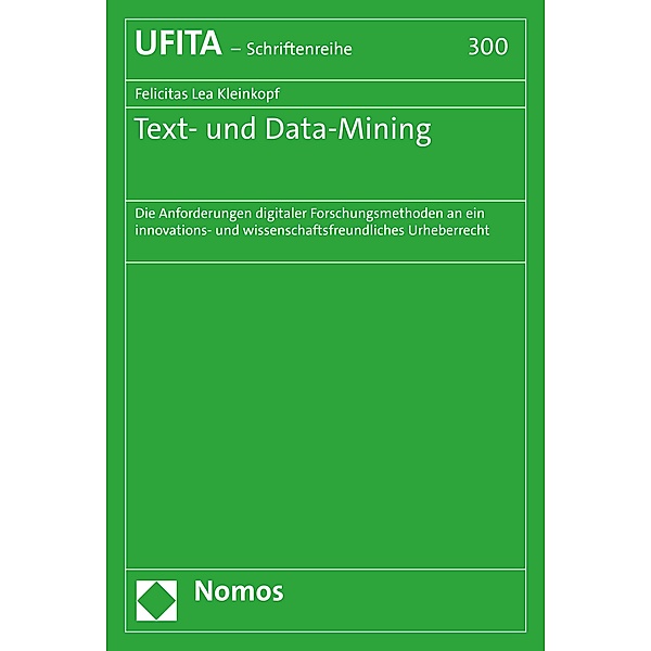 Text- und Data-Mining / Schriftenreihe des Archivs für Urheber- und Medienrecht Bd.300, Felicitas Lea Kleinkopf