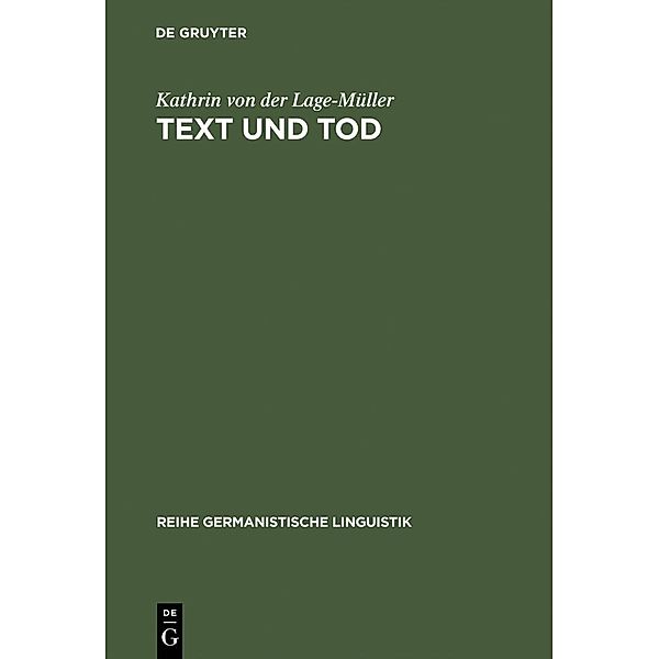 Text und Tod / Reihe Germanistische Linguistik Bd.157, Kathrin von der Lage-Müller