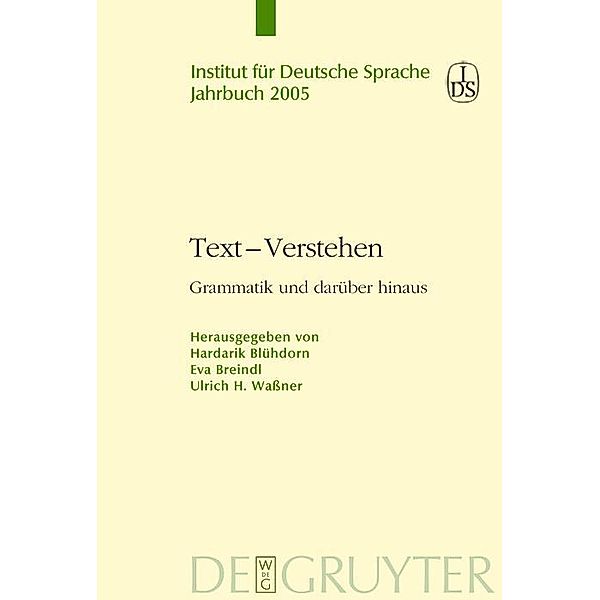 Text - Verstehen / Jahrbuch des Instituts für Deutsche Sprache, Breindl, Eva/ Blühdorn, Hardarik/ Wassner, Ulrich H.