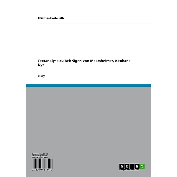 Textanalyse zu Beiträgen von Mearsheimer, Keohane, Nye, Christian Hochmuth